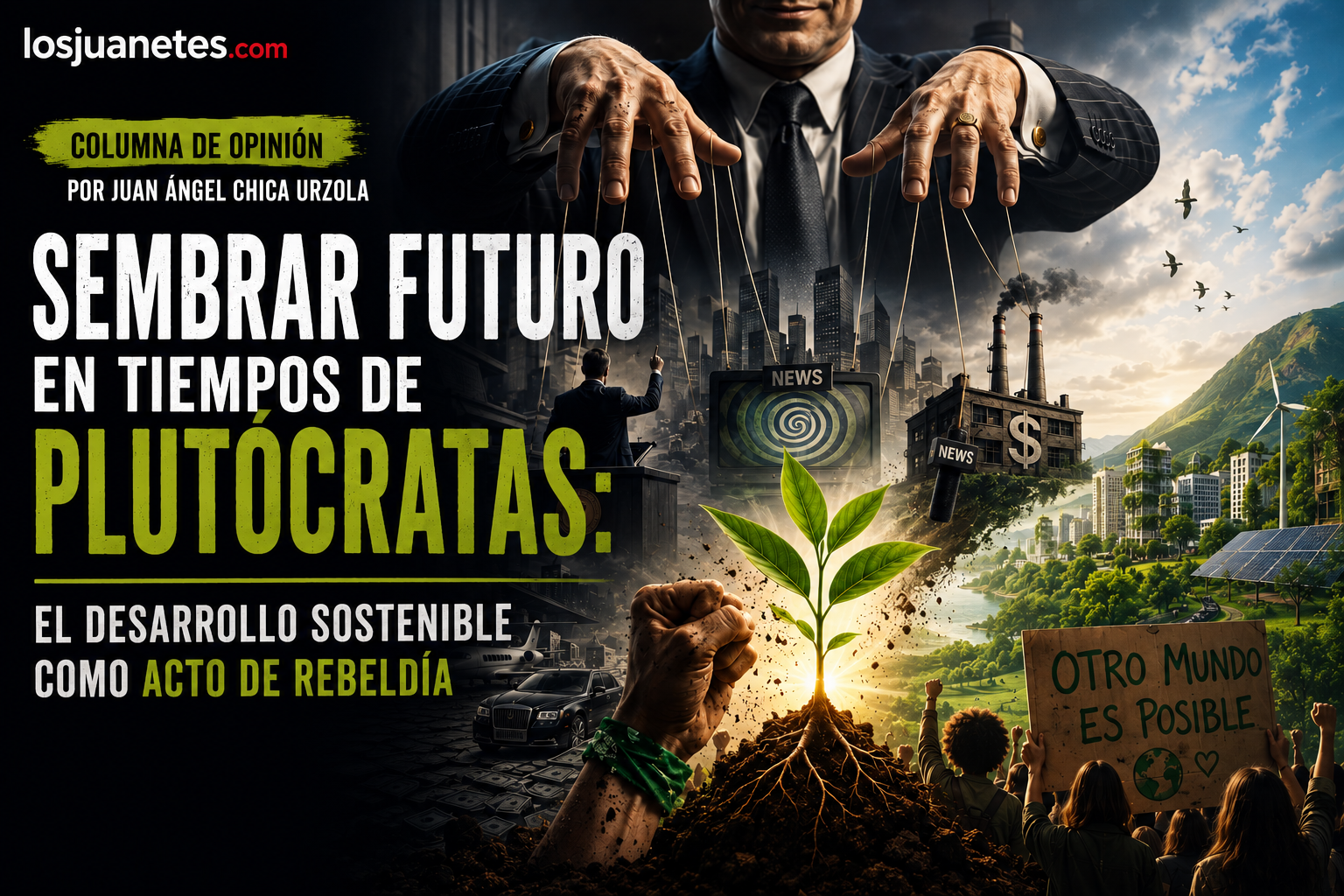 Sembrar futuro en tiempos de Plutócratas: el Desarrollo Sostenible como acto de rebeldía
